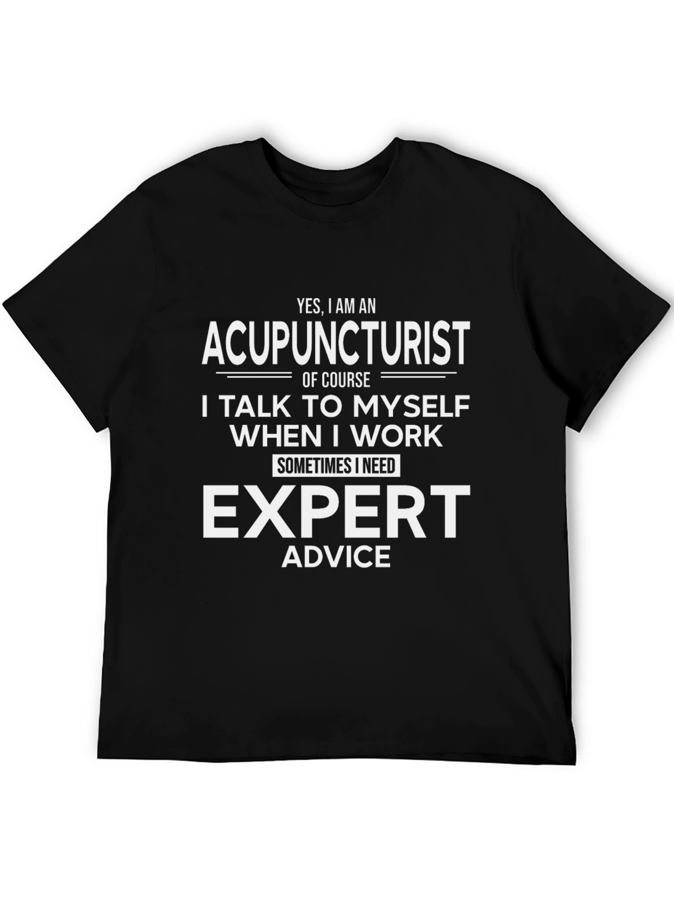 Acupuncturist Expert Advice Graphic T-Shirt