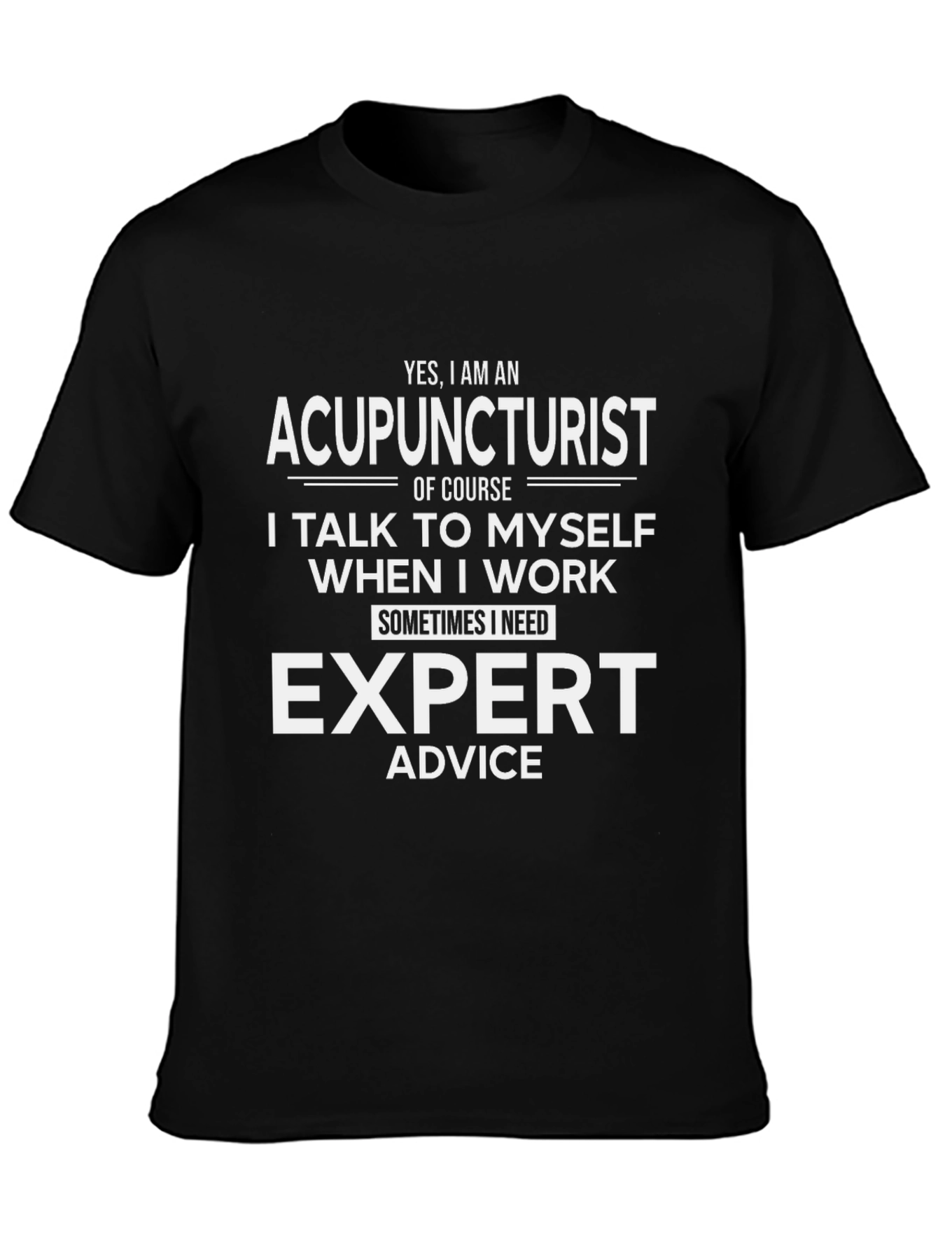 Acupuncturist Expert Advice Graphic T-Shirt