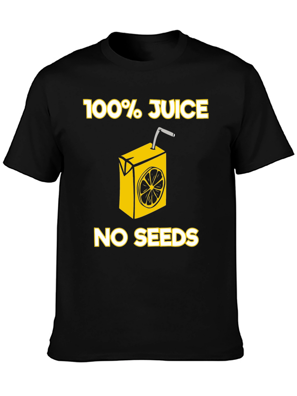 100% Juice No Seeds T-Shirt