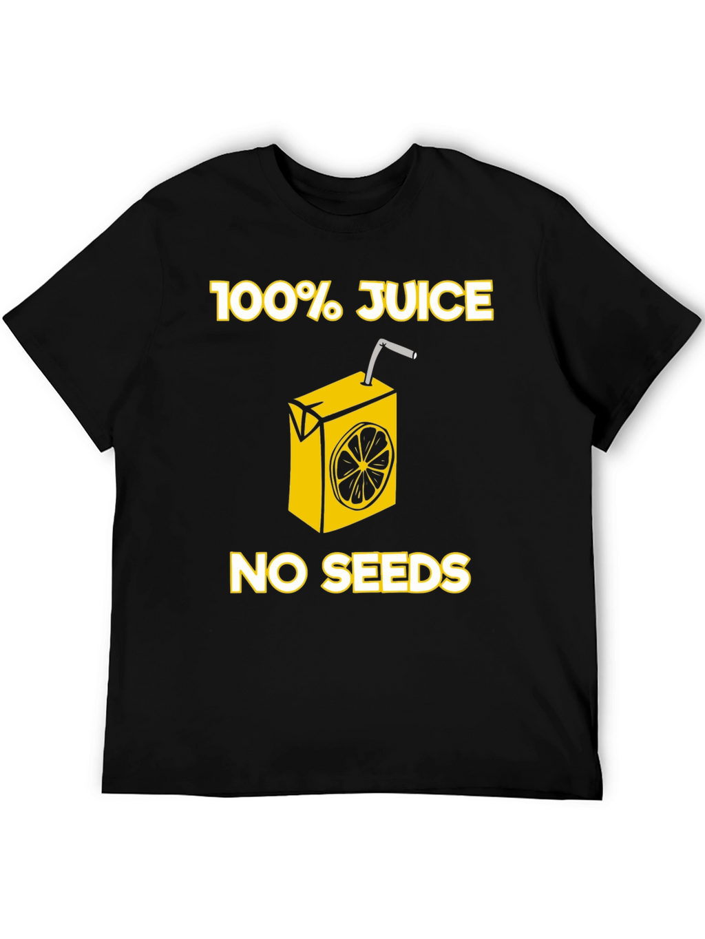 100% Juice No Seeds T-Shirt